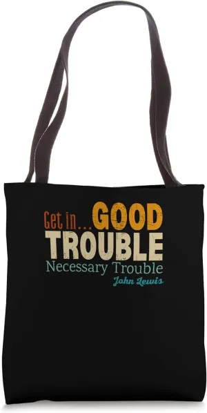 Get in Trouble Good-Trouble Necessary Trouble John-Lewis Tote Bag