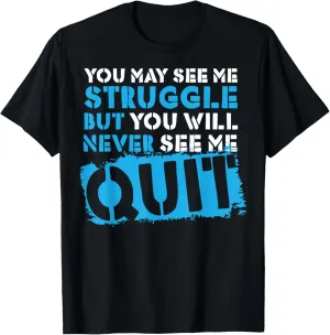 Inspiring Workout Inspiration Motivational Saying Men Women T-Shirt