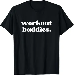 Workout Buddies Matching Couples Women's Men's & Kid's T-Shirt